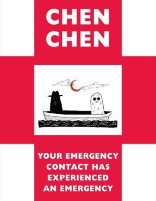 Your Emergency Contact Has Experienced an Emergency - Chen Chen