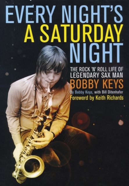 Every Night's a Saturday Night - Bobby Keys