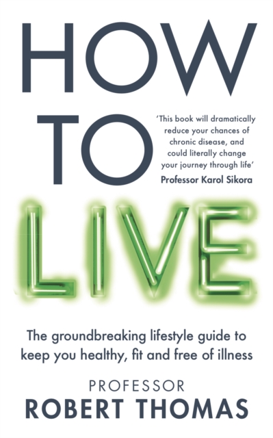 How to Live - Professor Robert Thomas