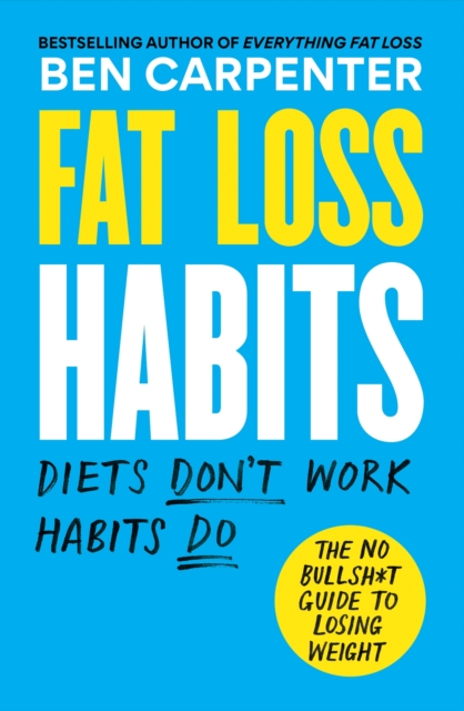 Fat Loss Habits - Ben Carpenter