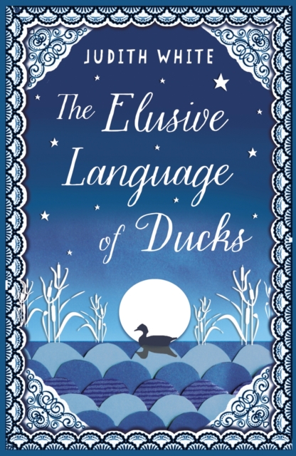 Elusive Language of Ducks - Judith White