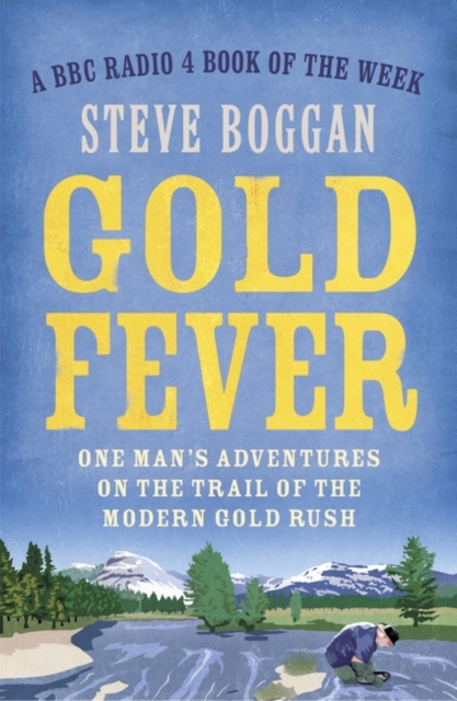 Gold Fever - Steve Boggan