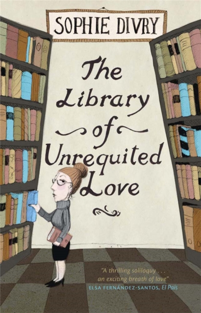 Library of Unrequited Love - Sophie Divry