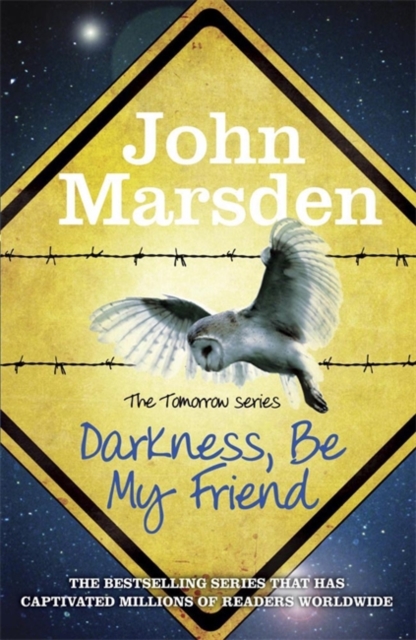 Tomorrow Series: Darkness Be My Friend - John Marsden