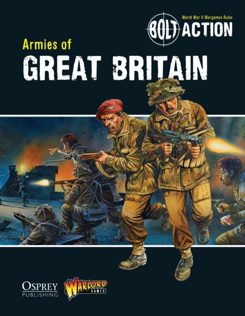 Bolt Action: Armies of Great Britain - Warlord|thornton Games