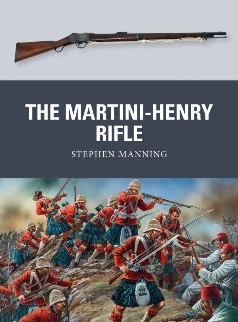 Martini-Henry Rifle - Dr Stephen Manning