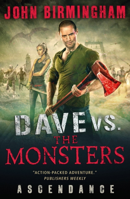 Dave vs. the Monsters: Ascendance (David Hooper) - John Birmingham