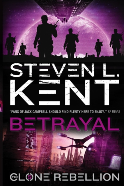 Coperta cărții 'Betrayal: The Clone Rebellion Book 5 - Steven L. Kent'