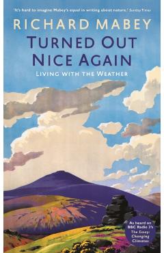Poza produsului Turned Out Nice Again - Richard Mabey