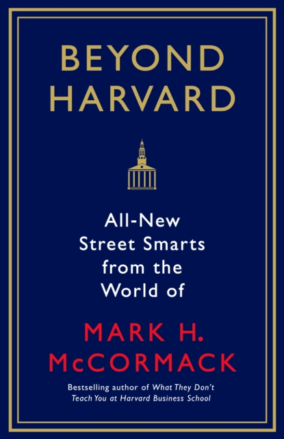 Beyond Harvard - Mark H. Mccormack