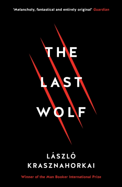 Last Wolf & Herman - Laszlo Krasznahorkai