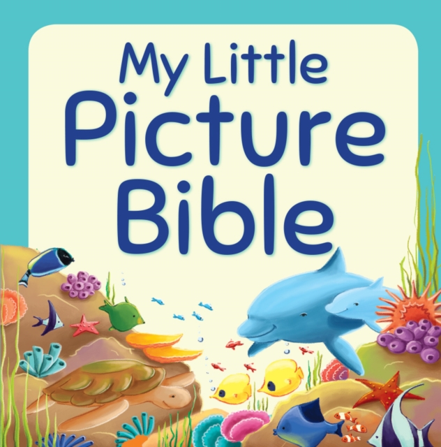 My Little Picture Bible - Juliet David
