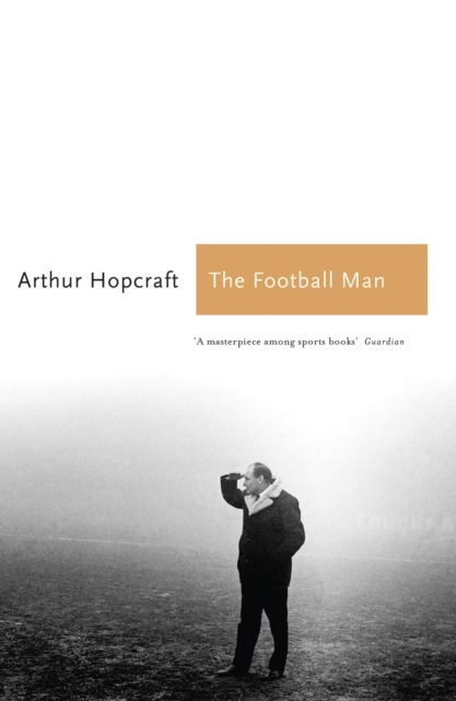 Football Man - Arthur Hopcraft