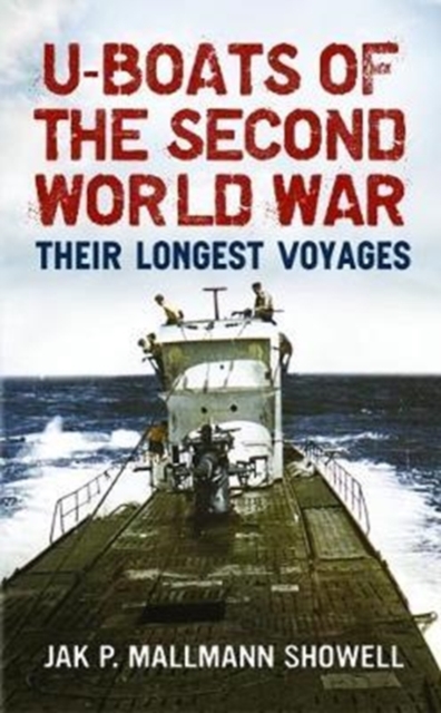 U Boats of the Second World War - Jak P. Mallmann Showell