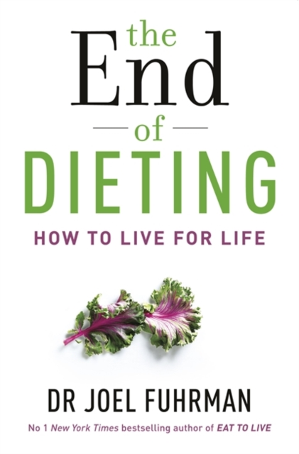 End of Dieting - Dr Joel Fuhrman