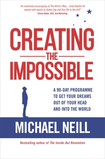 Creating the Impossible - Michael Neill