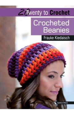 Coperta cărții '20 to Crochet: Crocheted Beanies - Frauke Kiedaisch'