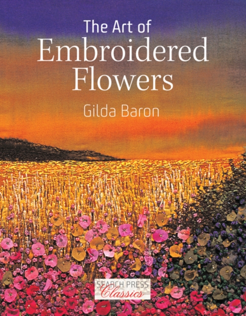 Art of Embroidered Flowers - Gilda Baron