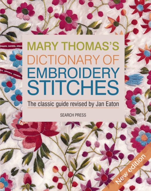 Mary Thomas’s Dictionary of Embroidery Stitches - Jan Eaton