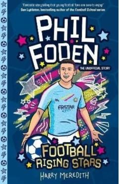 Coperta cărții 'Football Rising Stars: Phil Foden - Harry Meredith'