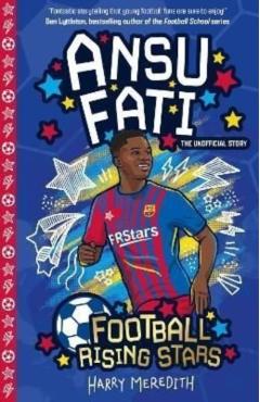 Coperta cărții 'Football Rising Stars: Ansu Fati - Harry Meredith'