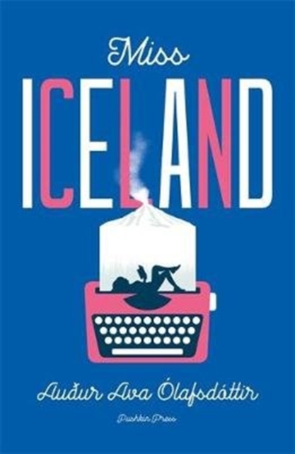 Miss Iceland - Auur Ava (author) Olafsdottir