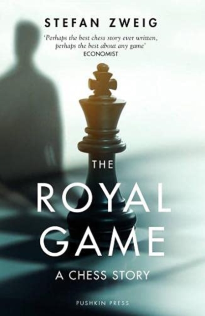 Royal Game: A Chess Story - Stefan (author) Zweig