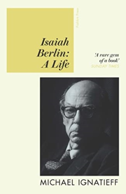 Isaiah Berlin - Michael Ignatieff