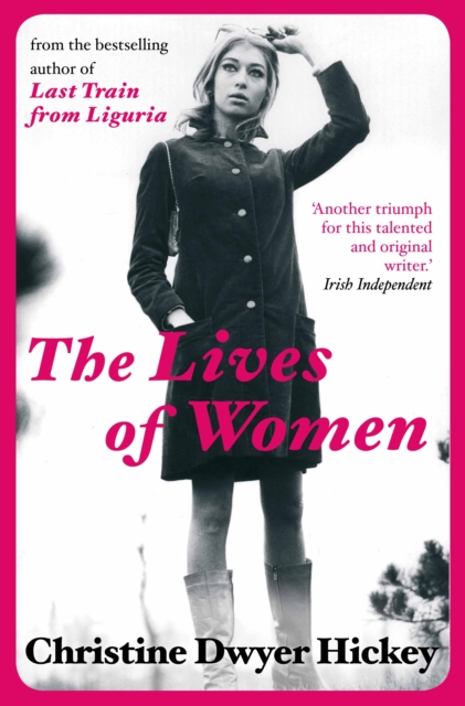 Lives of Women - Christine Dwyer Hickey