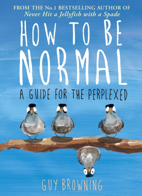 How to Be Normal - Guy Browning