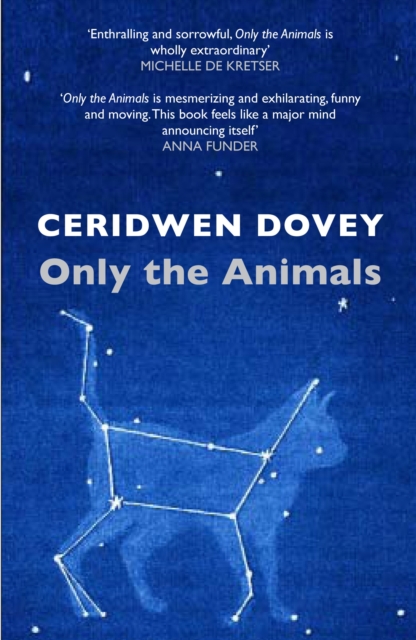 Only the Animals - Ceridwen Dovey