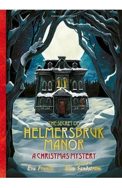 Secret of Helmersbruk Manor - Eva Frantz