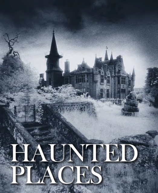 Haunted Places - Robert Grenville