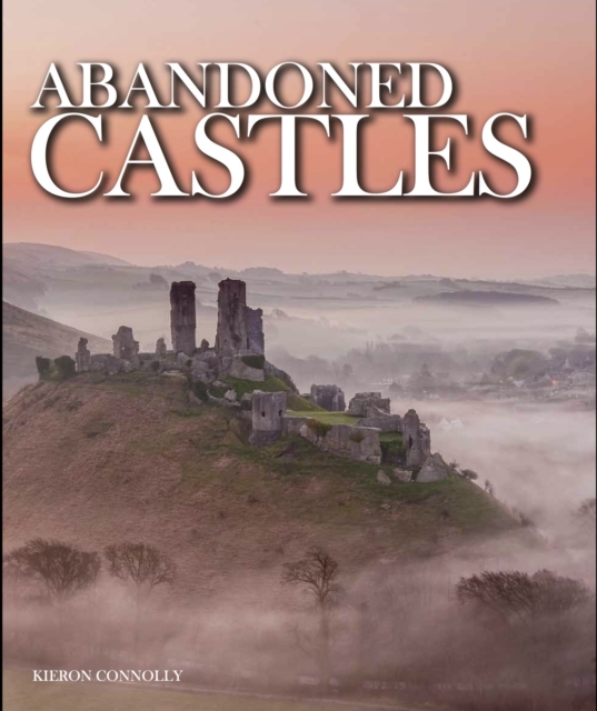 Abandoned Castles - Kieron Connolly