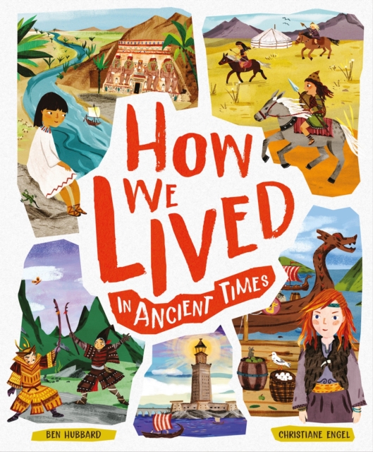 How We Lived in Ancient Times - Ben Hubbard