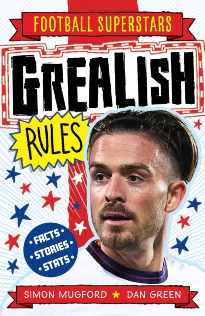 Football Superstars: Grealish Rules - Simon Mugford