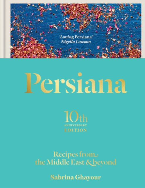 Persiana: Recipes from the Middle East & Beyond - Sabrina Ghayour