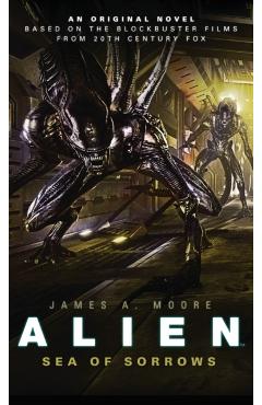 Coperta cărții 'Alien - Sea of Sorrows (Book 2) - James A. Moore'
