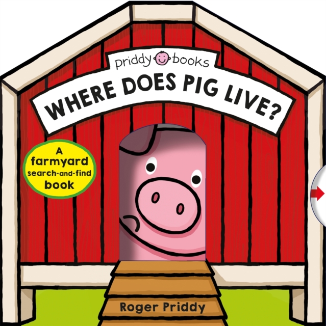 Where Does Pig Live? - Priddy|priddy Books