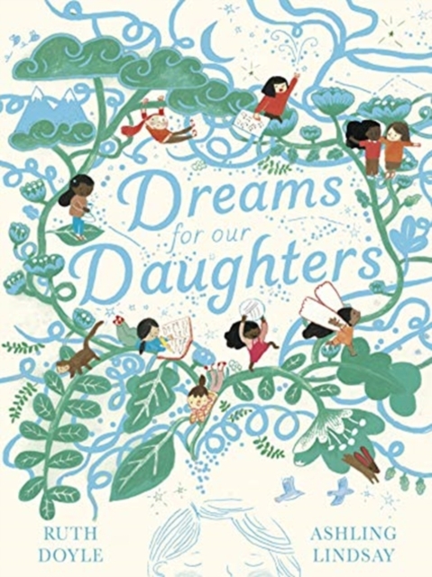 Dreams for our Daughters - Ruth Doyle