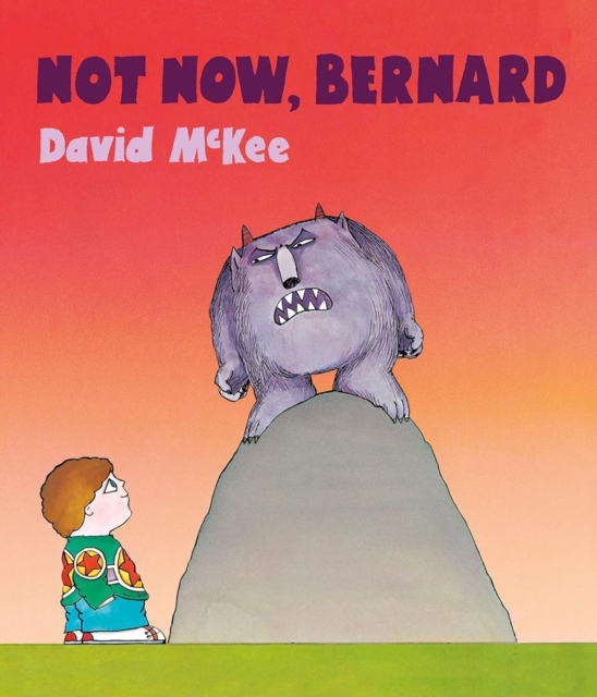 Not Now, Bernard - David Mckee