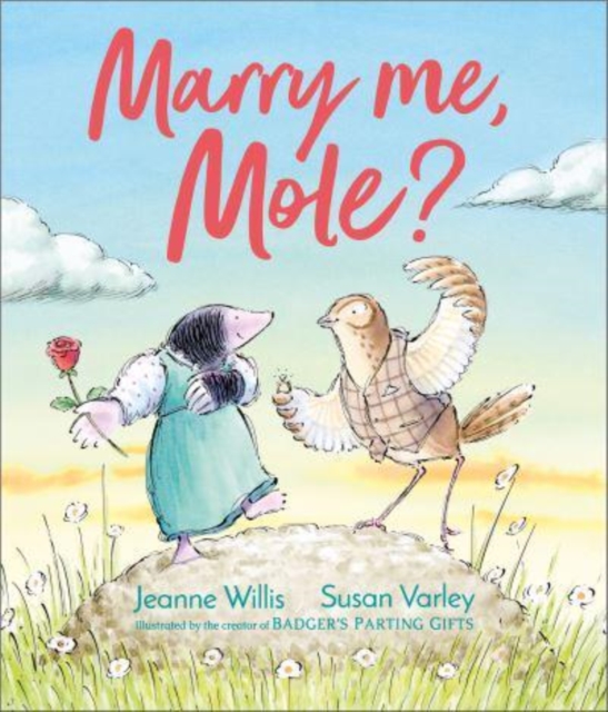 Marry Me, Mole? - Jeanne Willis