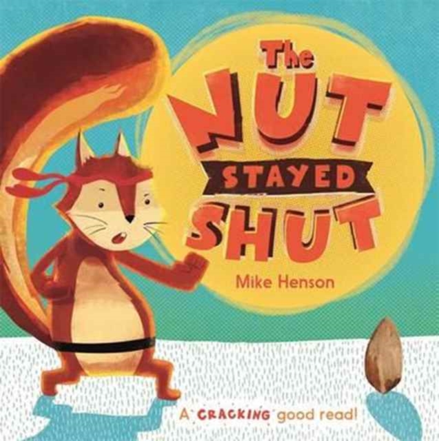 Nut Stayed Shut - Mike Henson