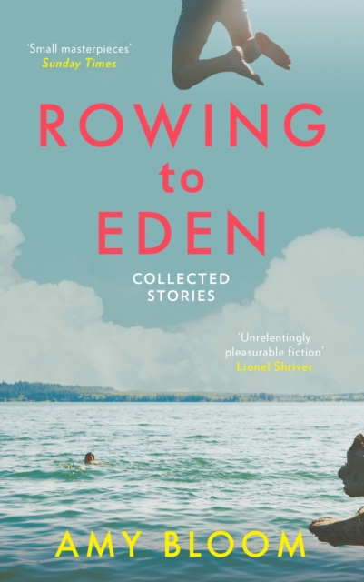 Rowing to Eden - Amy Bloom