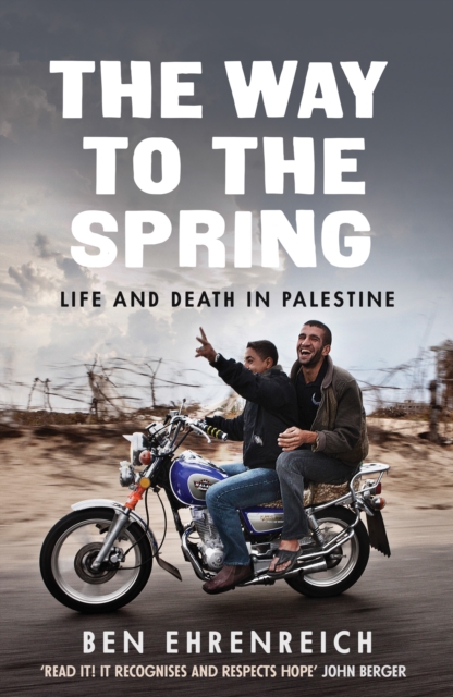 Way to the Spring - Ben Ehrenreich