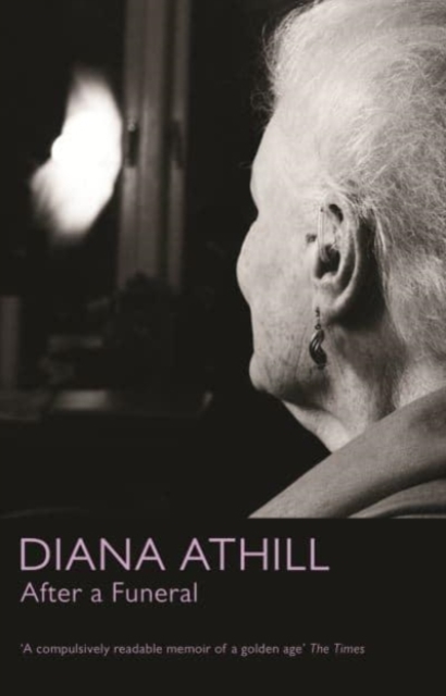 After A Funeral - Diana (y) Athill