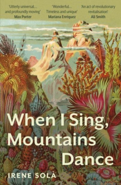 When I Sing, Mountains Dance - Irene Sola