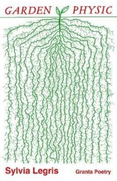 Coperta cărții 'Garden Physic - Sylvia Legris'