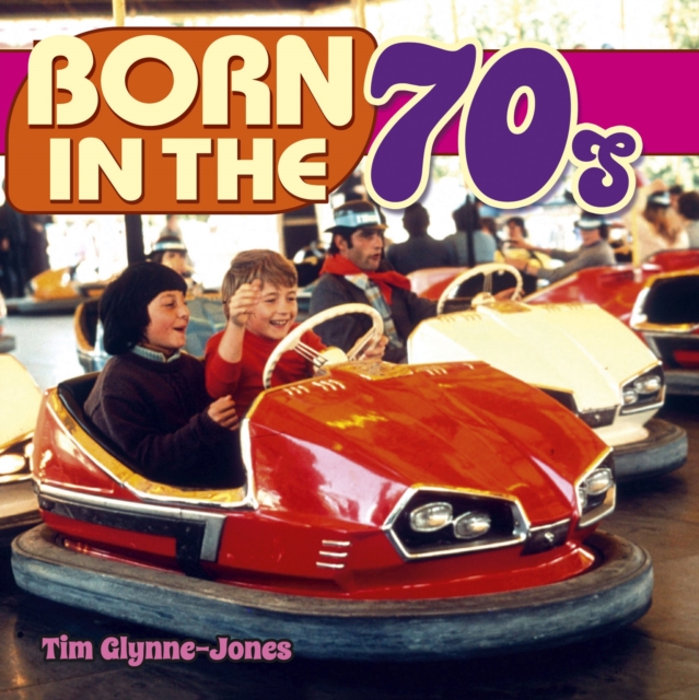 Born in the 70s - Tim Glynne-jones