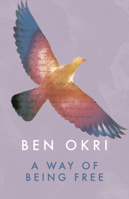 Way of Being Free - Ben Okri